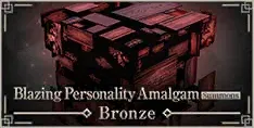 Blazing Personality Amalgam - Bronze Summons.webp