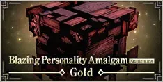 Blazing Personality Amalgam - Gold Summons.webp