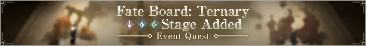 Fate Board - Ternary - Stage 7 Added - Banner.webp